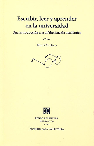 Escribir, leer y aprender en la universidad: una introducción a la alfabetización académica